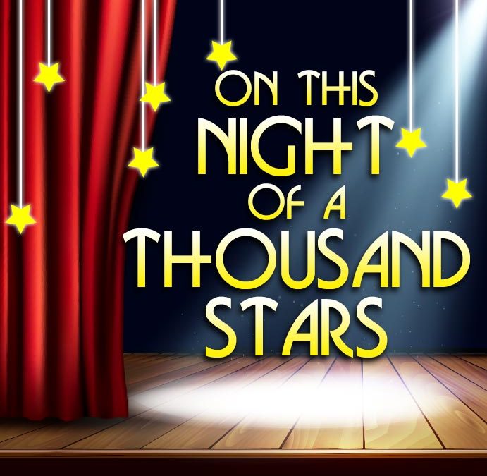 On This Night of 1000 Stars: A Dessert Theatre Cabaret